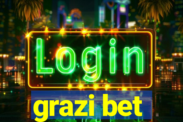 grazi bet